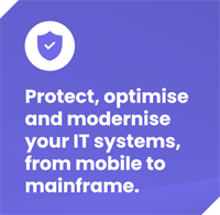 Protect, optimise<br />
and modernise<br />
your IT systems,<br />
from mobile to<br />
mainframe.